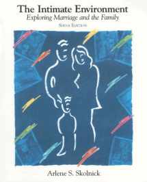 9780673524065-067352406X-The Intimate Environment: Exploring Marriage and the Family (6th Edition)
