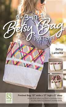 9781617450983-1617450987-The 3-in-1 Betsy Bag Pattern