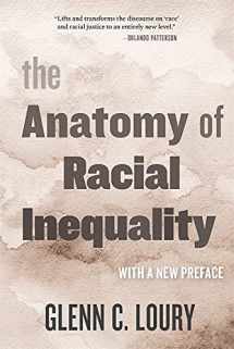 9780674260467-0674260465-The Anatomy of Racial Inequality: With a New Preface (The W. E. B. Du Bois Lectures)