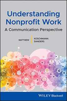 9781119431275-1119431271-Understanding Nonprofit Work: A Communication Perspective