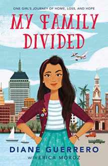 9781250134868-1250134862-My Family Divided: One Girl's Journey of Home, Loss, and Hope
