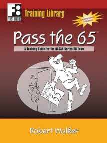 9780912301938-0912301937-Pass the 65: A Training Guide for the NASAA Series 65 Exam (First Books Training Library)