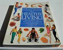 9780789401205-0789401207-The Complete Family Guide to Healthy Living