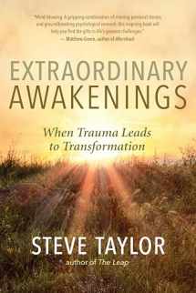9781608687671-1608687678-Extraordinary Awakenings: When Trauma Leads to Transformation