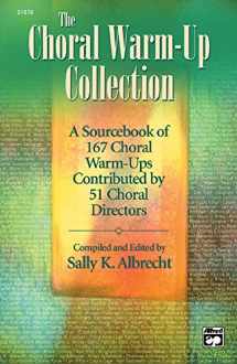 9780739030523-0739030523-The Choral Warm-Up Collection: A Sourcebook of 167 Choral Warm-Ups Contributed by 51 Choral Directors, Comb Bound Book