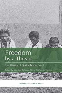 9781937306311-1937306313-Freedom by a Thread: The History of Quilombos in Brazil
