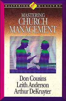 9781418532307-1418532304-Mastering Ministry: Mastering Church Management