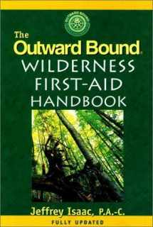 9781558211063-1558211063-The Outward Bound Wilderness First-Aid Handbook