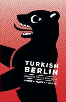 9780816678150-0816678154-Turkish Berlin: Integration Policy and Urban Space (Globalization and Community)