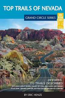 9780997137040-0997137045-Top Trails of Nevada: Includes Great Basin National Park, Valley of Fire and Cathedral Gorge State Parks, and Basin and Range National Monument
