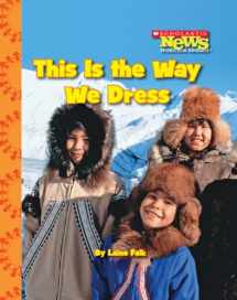 9780531213384-0531213382-This Is the Way We Dress (Scholastic News Nonfiction Readers: Kids Like Me (Library))
