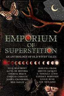9781953238924-1953238920-Emporium of Superstition: An Old Wives' Tale Anthology