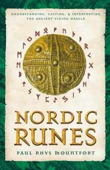 9780892810932-0892810939-Nordic Runes: Understanding, Casting, and Interpreting the Ancient Viking Oracle