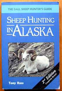 9780963986962-0963986961-Sheep Hunting in Alaska (2nd Edition)