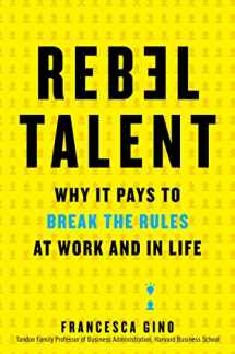 9780062694638-0062694634-Rebel Talent: Why It Pays to Break the Rules at Work and in Life