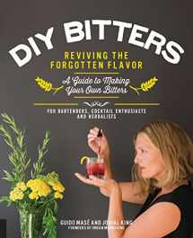 9781592337040-159233704X-DIY Bitters: Reviving the Forgotten Flavor - A Guide to Making Your Own Bitters for Bartenders, Cocktail Enthusiasts, Herbalists, and More