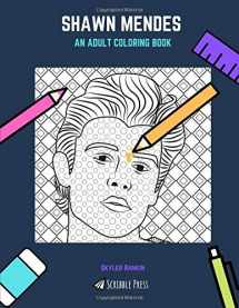 9781724057020-1724057022-SHAWN MENDES: AN ADULT COLORING BOOK: A Shawn Mendes Coloring Book for Adults (Scribble Press)