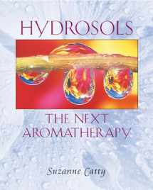 9780892819461-0892819464-Hydrosols: The Next Aromatherapy
