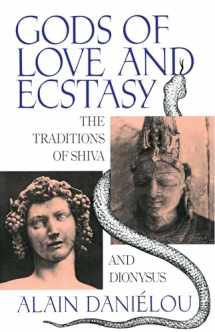 9780892813742-0892813741-Gods of Love and Ecstasy: The Traditions of Shiva and Dionysus