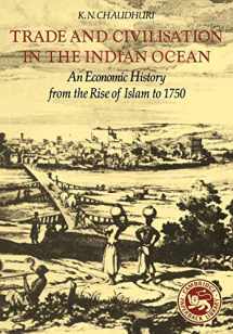 9780521285421-0521285429-Trade and Civilisation in the Indian Ocean: An Economic History from the Rise of Islam to 1750