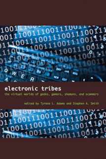 9780292717749-0292717741-Electronic Tribes: The Virtual Worlds of Geeks, Gamers, Shamans, and Scammers