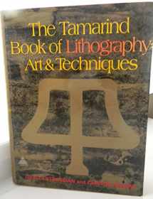 9780810904965-0810904969-The Tamarind Book of Lithography: Art & Techniques