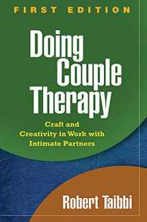 9781609182045-1609182049-Doing Couple Therapy, First Edition: Craft and Creativity in Work with Intimate Partners (The Guilford Family Therapy Series)