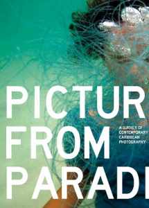 9789769534476-9769534471-Pictures from Paradise: A Survey of Contemporary Caribbean Photography