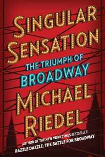 9781501166631-1501166638-Singular Sensation: The Triumph of Broadway