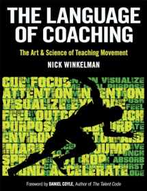 9781492567363-1492567361-The Language of Coaching: The Art & Science of Teaching Movement