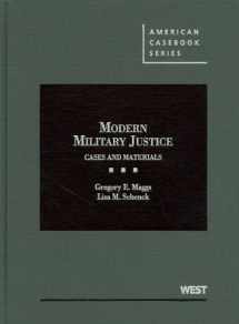 9780314268037-0314268030-Modern Military Justice: Cases and Materials (American Casebook Series)