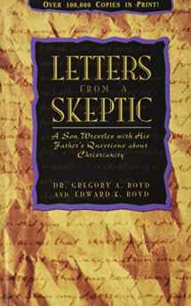 9781564762443-1564762440-Letters from a Skeptic: A Son Wrestles with His Father's Questions about Christianity