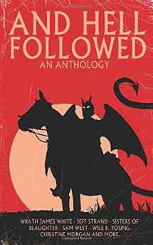 9781794239326-1794239324-AND HELL FOLLOWED: An Anthology
