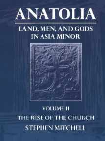 9780198150305-019815030X-Anatolia: Land, Men, and Gods in Asia MinorVolume II: The Rise of the Church (Clarendon Paperbacks)