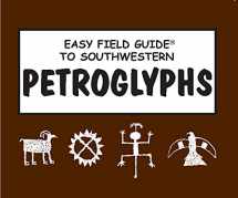 9780935810608-0935810609-Easy Field Guide to Southwestern Petroglyphs