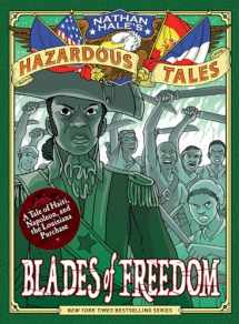 9781419746918-141974691X-Blades of Freedom (Nathan Hale’s Hazardous Tales #10): A Tale of Haiti, Napoleon, and the Louisiana Purchase