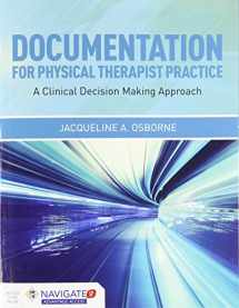 9781449685638-1449685633-Documentation for Physical Therapist Practice: A Clinical Decision Making Approach (book): A Clinical Decision Making Approach (book)