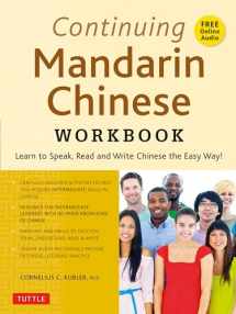 9780804851398-0804851395-Continuing Mandarin Chinese Workbook: Learn to Speak, Read and Write Chinese the Easy Way! (Includes Online Audio)