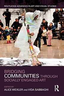 9780815396802-0815396805-Bridging Communities through Socially Engaged Art (Routledge Advances in Art and Visual Studies)