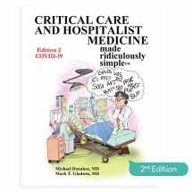 9781935660460-1935660462-Critical Care and Hospitalist Medicine Made Ridiculously Simple