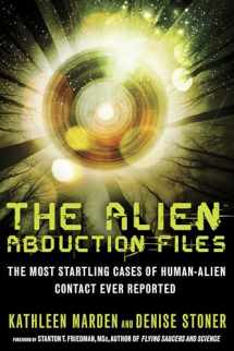 9781601632715-1601632711-The Alien Abduction Files: The Most Startling Cases of Human Alien Contact Ever Reported