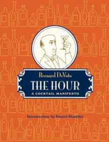 9780982504802-0982504802-The Hour: A Cocktail Manifesto