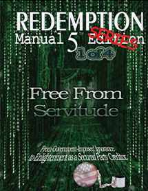 9781497480087-1497480086-Redemption Manual 5.0 Series - Book 1: Free From Servitude