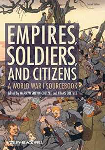 9780470655832-0470655836-Empires, Soldiers, and Citizens: A World War I Sourcebook