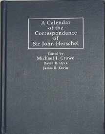 9780521631495-0521631491-A Calendar of the Correspondence of Sir John Herschel