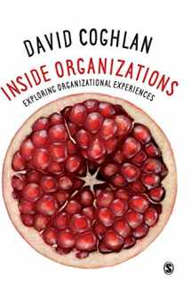 9781473968981-1473968984-Inside Organizations: Exploring Organizational Experiences