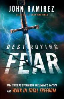 9780800799472-080079947X-Destroying Fear: Strategies to Overthrow the Enemy's Tactics and Walk in Total Freedom