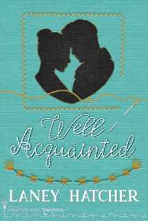 9781959097235-1959097237-Well Acquainted: A Smartypants Romance Out Of This World Title (London Ladies Embroidery)
