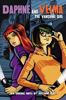 9781338592726-1338592726-The Vanishing Girl (Daphne and Velma YA Novel #1) (Scooby-Doo!)