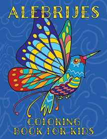 9781695939707-1695939700-Alebrijes Coloring Book For Kids: Fun & Unique Mexican Folk Art Animal Creature Designs